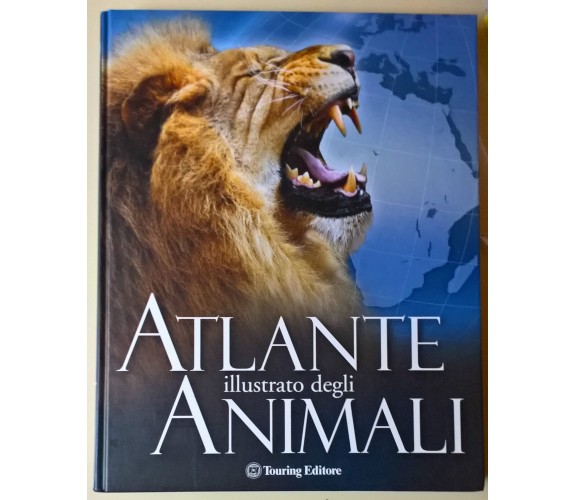 Atlante illustrato degli animali - Weldon Owen - 2009, Touring - L