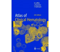 Atlas of Clinical Hematology - L. Heilmeyer - Springer, 2011