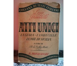 Atti Unici..La Giara - L’Imbecille -Lumìe di Sicilia di Luigi Pirandello,1942-F