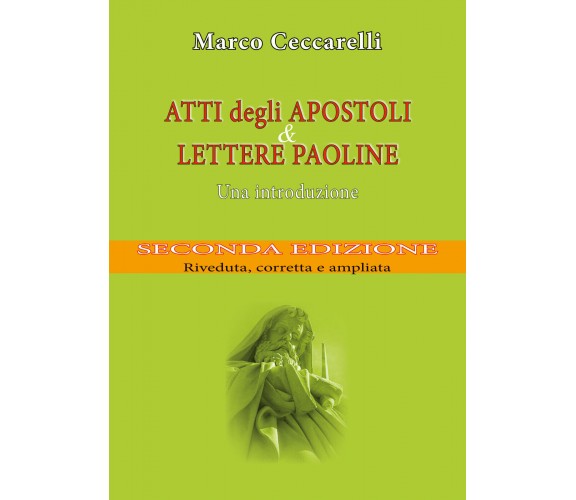 Atti degli Apostoli e Lettere paoline. Una introduzione - seconda edizione di Ma