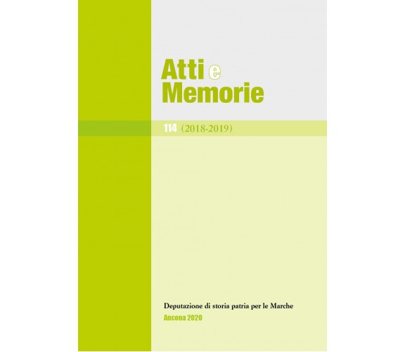 Atti e memorie 114 (2018-2019) di Stefano Lancioni, 2021, Youcanprint