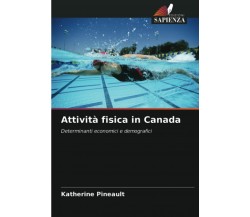 Attività fisica in Canada - Katherine Pineault - Edizioni Sapienza, 2021