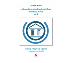 Attività medica e rischio - Uno sguardo a oltr’Alpe	 di Andrea Russo,  2018,  Li