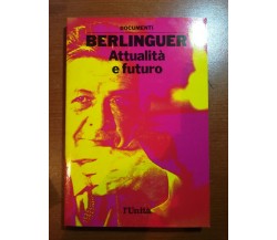 Attualità e futuro - Berlinguer - L'unità - 1989 - M