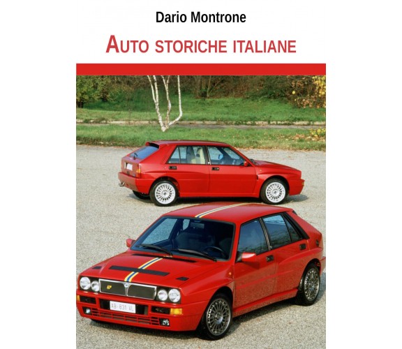 Auto storiche italiane - Dario Montrone,  Youcanprint - P