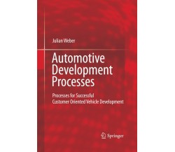 Automotive Development Processes:Processes for Successful Customer Oriented 