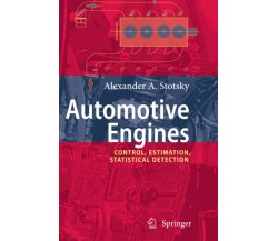 Automotive Engines - Alexander A. Stotsky - Springer, 2010