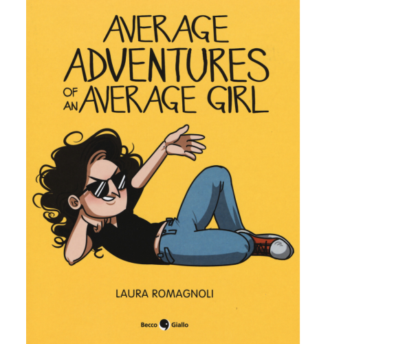 Average adventures of an average girl di Laura Romagnoli,  2019,  Becco Giallo