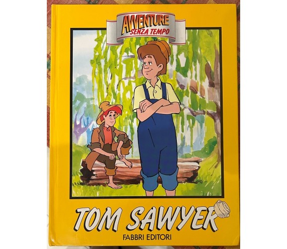 Avventure senza tempo. Tom Sawyer di Mark Twain, 1991, Fabbri Editori