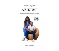 Azikiwe di Fulvio Gagliardi, 2022, Elison Paperback