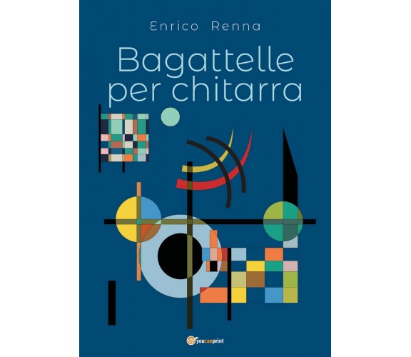 BAGATTELLE per chitarra di Enrico Renna,  2019,  Youcanprint