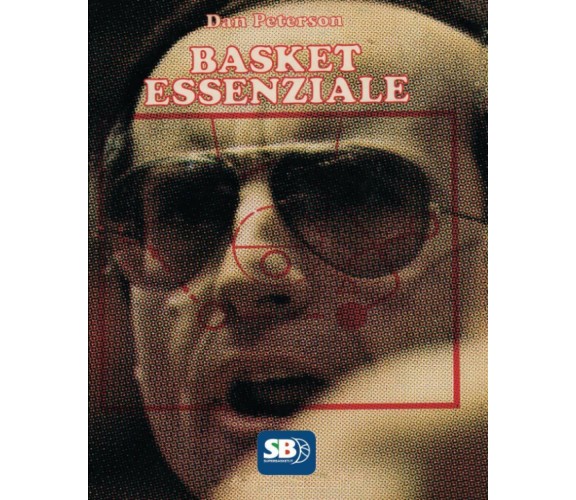 BASKET ESSENZIALE - Dan Peterson - Libreria dello sport, 2021