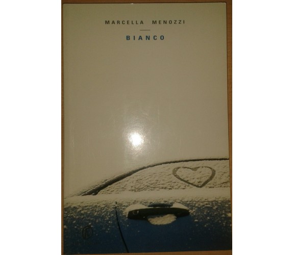 BIANCO - MARCELLA MENOZZI - FAZI -  2006 - M