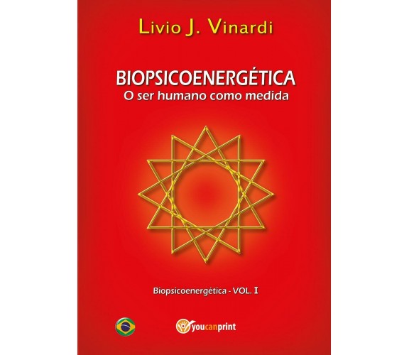 BIOPSICOENERGÉTICA - O ser humano como medida (2015, Vinardi)