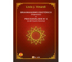 BRAHMANISMO ESOTÉRICO (fragmentos) y PSICOANÁLISIS Nº 4 (o del Cuarto Camino) 