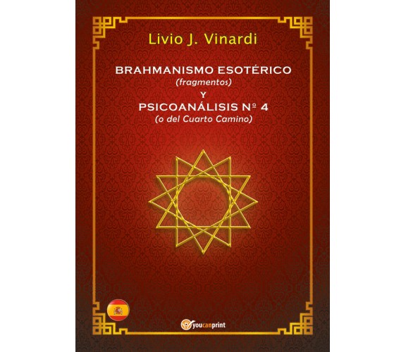 BRAHMANISMO ESOTÉRICO (fragmentos) y PSICOANÁLISIS Nº 4 (o del Cuarto Camino) 