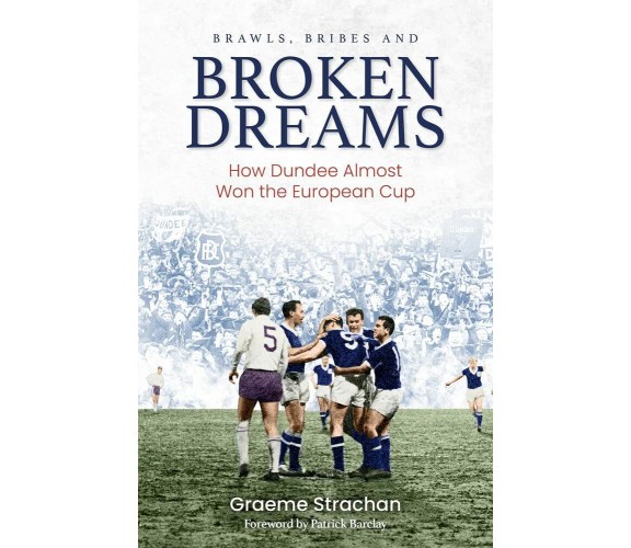 BRAWLS BRIBES & BROKEN DREAMS - GRAEME STRACHAN - PITCH, 2022