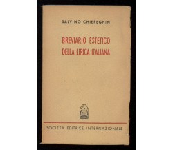 BREVIARIO ESTETICO DELLA LIRICA ITALIANA - CHIEREGHIN SALVINO SEI 1948 I° EDIZ.