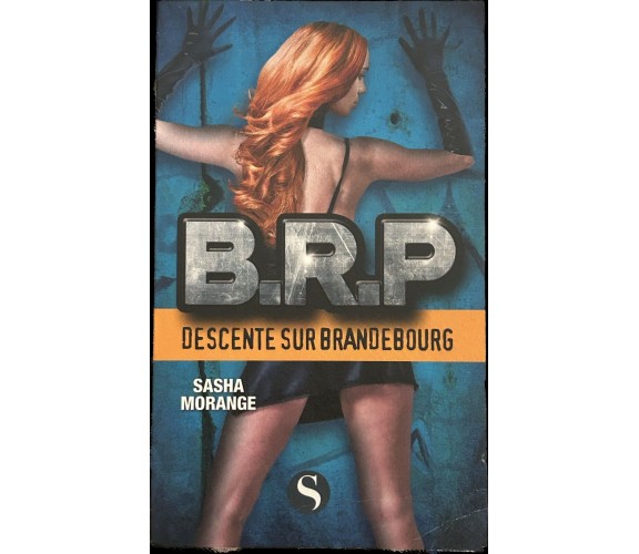 B.R.P. - Descente sur Brandebourg di Sasha Morange, 2018-04-19, Les Saturnale