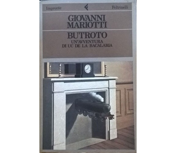 BUTROTO: UN'AVVENTURA DI UC DE LA BACALARIA - MARIOTTI (FELTRINELLI 1984) Ca