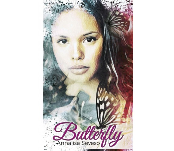 BUTTERFLY di Annalisa Seveso,  2021,  Indipendently Published