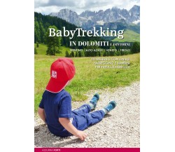 Babytrekking in Dolomiti e dintorni - Azzurra Forti - ViviDolomiti, 2019