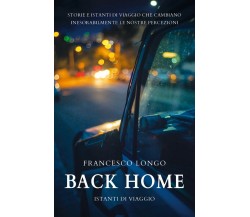 Back Home	 di Francesco Longo,  2019,  Youcanprint