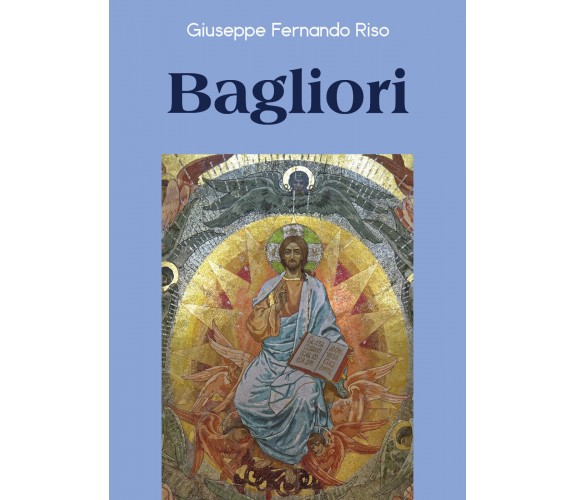 Bagliori di Giuseppe Fernando Riso,  2018,  Youcanprint