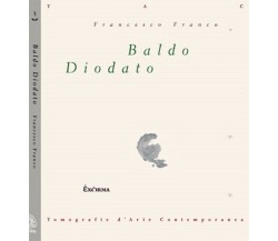 Baldo Diodato di Francesco Franco - Exòrma, 2011