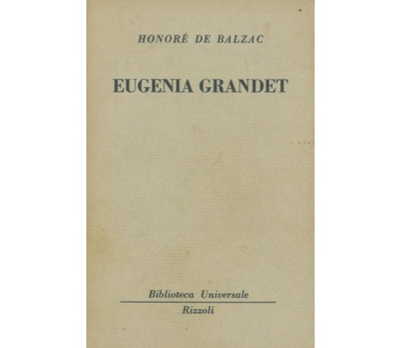 Balzac Honorè De - EUGENIA GRANDET.