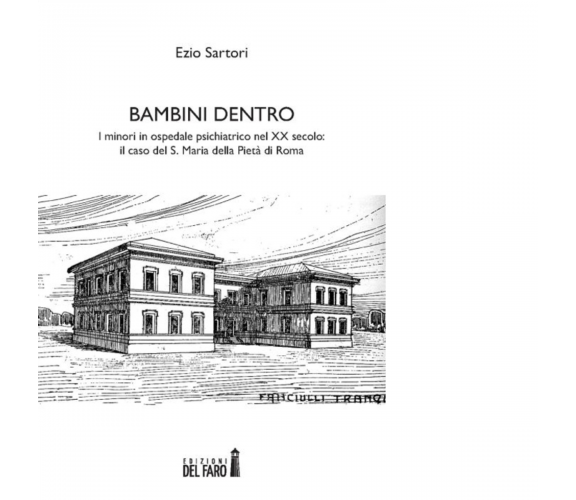 Bambini dentro di Sartori Ezio - Edizioni Del Faro, 2014