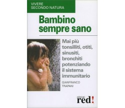 Bambino sempre sano di Gianfranco Trapani,  2003,  Edizioni Red!