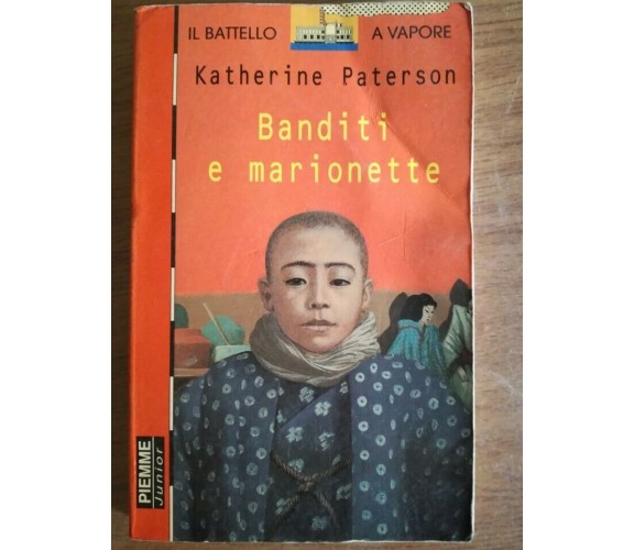 Banditi e marionette- K. Paterson - Piemme - 1997 - AR