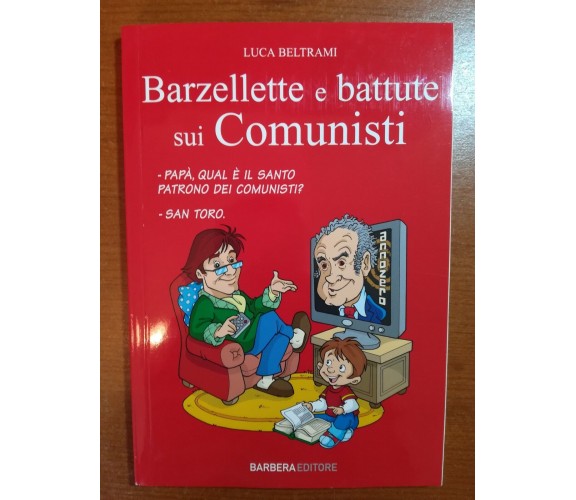 Barzellette e battute sui comunisti - L.Beltrami - Barbera - 2010-M