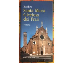 Basilica Santa Maria Gloriosa dei Frari. Guida storico-artistica di Mario Loran