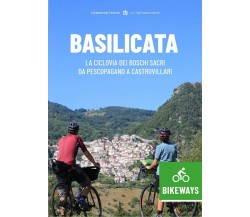 Basilicata Bikeways - Typimedia Editore - 2021