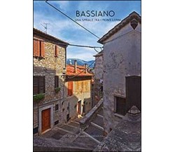 Bassiano. Una spirale tra i Monti Lepini. Ediz. italiana e inglese - ER