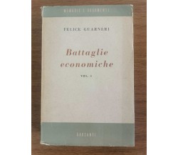 Battaglie economiche vol. I - F. Guarneri - Garzanti - 1953 - AR