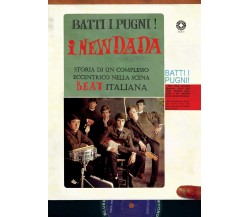 Batti i pugni! I New Dada - Storia di un complesso eccentrico nella scena beat 