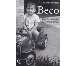 Beco. Vita in romanzo di Ayrton Senna - Leonardo Guzzo - Pequod, 2021