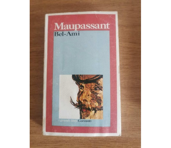 Bel-Ami - G. Maupassant - Garzanti - 1984 - AR