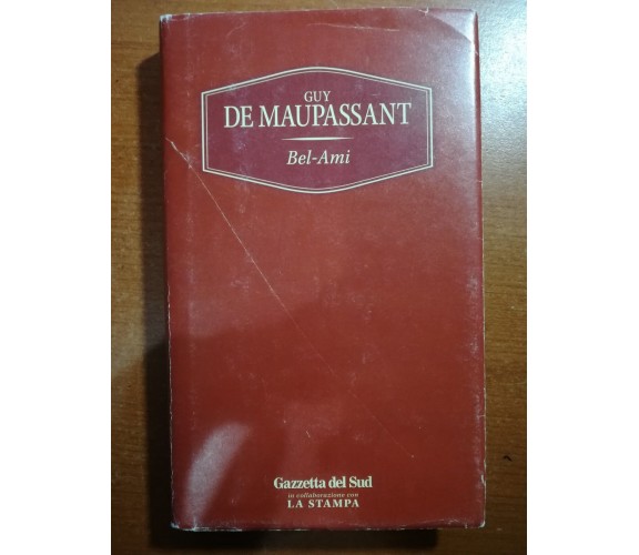 Bel-Ami - Guy De Maupassant - Gazzetta del Sud - 2003 - M