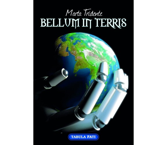  Bellum in terris di Marta Tridente, 2015, Tabula Fati