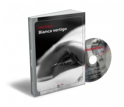 Bianca vertigo. Con CD Audio di Lisa Frassi,  2015,  Runa Editrice