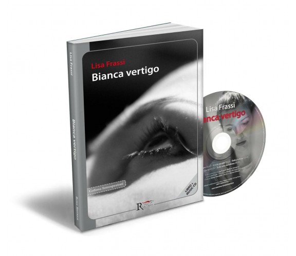 Bianca vertigo. Con CD Audio di Lisa Frassi,  2015,  Runa Editrice