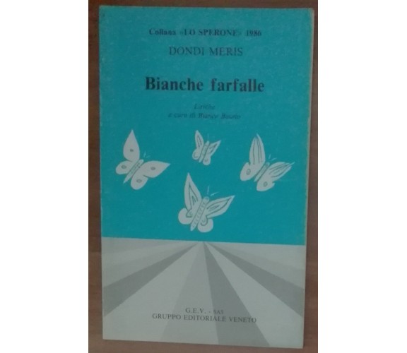 Bianche farfalle - Dondi Meris - G.E.V.,1986 - A