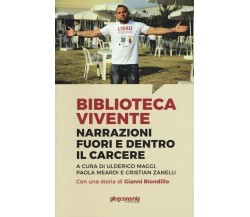 Biblioteca vivente. Narrazioni fuori e dentro il carcere di U. Maggi, P. Meardi