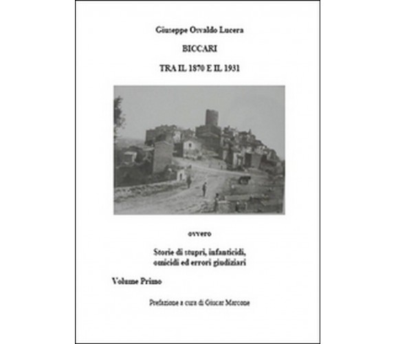 Biccari tra il 1870 e il 1931 Vol.1, Giuseppe Osvaldo Lucera,  2015,  Youcanpr.