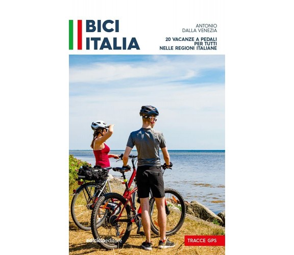 Bici Italia - Antonio Dalla Venezia - Ediciclo, 2021