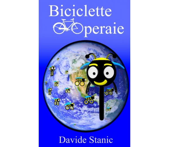 Biciclette operaie - Davide Stanic - Independently published, 2020